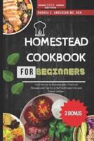 Homestead Cookbook For Beginners