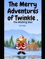 The Merry Adventures of Twinkle, the Wishing Star