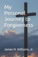 My Personal Journey to Forgiveness