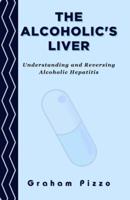 The Alcoholic's Liver