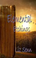 Elemental Etchings