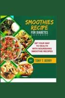 Smoothies Recipes for Diabetics Cookbook