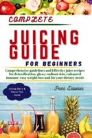 Complete Juicing Guide for Beginners