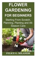 Flower Gardening for Beginners