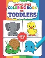 Loving Eyes Toddler Coloring Book