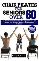 Chair Pilates for Seniors Over 60