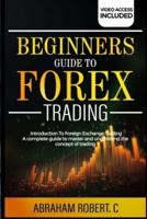 Beginners Guide To Forex Trading