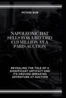 Napoleonic Hat Sells for a Record 1.9 Million at a Paris Auction