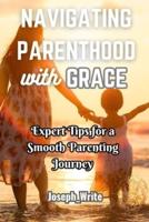 Navigating Parenthood With Grace