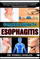 Complete Guide to Esophagitis