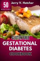Gluten Free Gestational Diabetes Cookbook