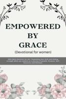 EMPOWERED BY GRACE (Devotional for Women)