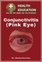 Pink Eye (Conjunctivitis)