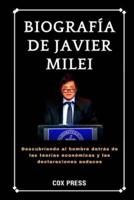 Biografía De Javier Milei