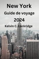 New York Guide De Voyage 2024
