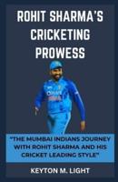 Rohit Sharma's Cricketing Prowess