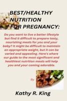 Best/Healthy Nutrition for Pregnancy