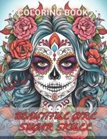 Beautiful Girl Sugar Skull Coloring Book for Adults