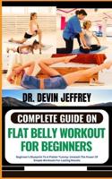 Complete Guide on Flat Belly Workout for Beginners