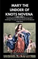 Mary the Undoer of Knots Novena