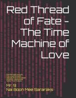 Red Thread of Fate - The Time Machine of Love