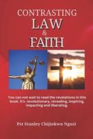 Contrasting Law and Faith
