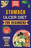 Stomach Ulcer Diet for Beginners