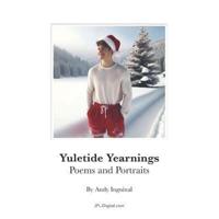 Yuletide Yearnings Poems and Portraits