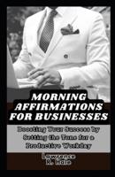 Morning Affirmations for Businesses