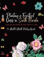 Planting a Fruitful Oasis in South Florida
