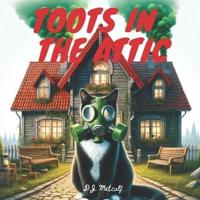 Toots in the Attic