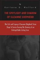 The Spotlight and Shadow of Suzanne Shepherd