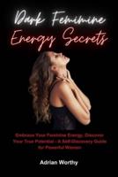 Dark Feminine Energy Secret