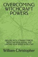 Overcoming Witchcraft Powers