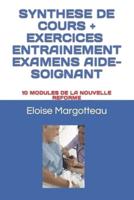 Synthese De Cours + Exercice Entrainement Examen Aide Soignant