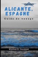 Alicante, Espagne Guide De Voyage 2023-2024