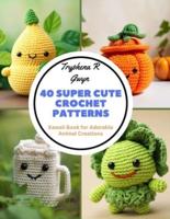 40 Super Cute Crochet Patterns