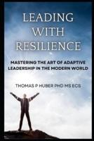 Leading With Resilience
