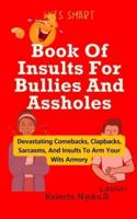 Book Of Insults For Bullies And Assholes