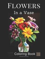 30 Flowers in A Vase Coloring Book