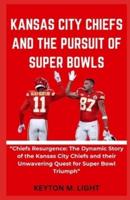 Kansas City Chiefs and the Pursuit of Super Bowls