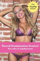 Forced Feminization Erotica!