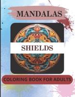 Mandalas Coloring Book For Adults - Shields
