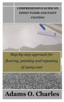 Comprehensive Guide on Epoxy Floor and Paint Coating