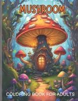 Mushroom Coloring Book for Adults and Teens