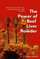 The Power of Beef Liver Powder