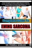 Complete Guide To EWING SARCOMA