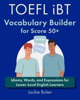 TOEFL iBT Vocabulary Builder for Score 50+
