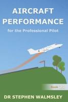 Aircraft Performance for the Professional Pilot