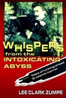Whispers from the Intoxicating Abyss